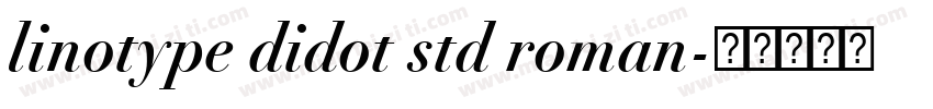 linotype didot std roman字体转换